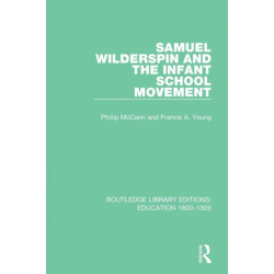 Samuel Wilderspin and the Infant School Movement