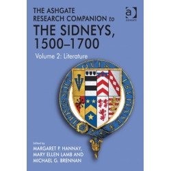 The Ashgate Research Companion to The Sidneys, 1500–1700: Volume 2: Literature