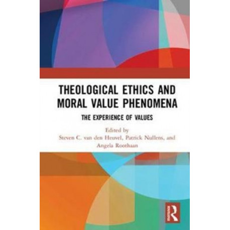 Theological Ethics and Moral Value Phenomena: The Experience of Values
