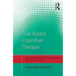 Trial-Based Cognitive Therapy: Distinctive features