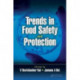 Trends in Food Safety and Protection