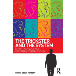The Trickster and the System: Identity and agency in contemporary society