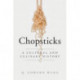 Chopsticks: A Cultural and Culinary History
