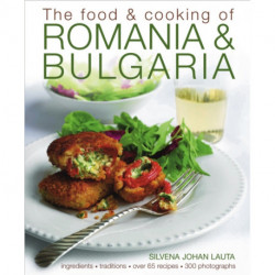 Food & Cooking of Romania & Bulgaria