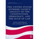 The United States Supreme Court's Assault on the Constitution, Democracy, and the Rule of Law
