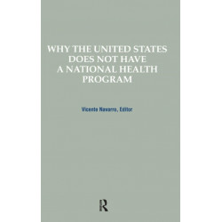 Why the United States Does Not Have a National Health Program