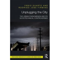Unplugging the City: The Urban Phenomenon and its Sociotechnical Controversies
