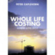 Whole Life Costing: A New Approach