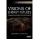 Visions of Energy Futures: Imagining and Innovating Low-Carbon Transitions