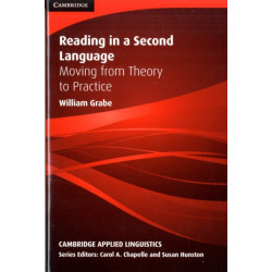 Reading in a Second Language: Moving from Theory to Practice