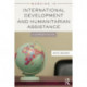 Working in International Development and Humanitarian Assistance: A Career Guide
