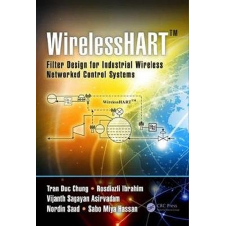 WirelessHART™: Filter Design for Industrial Wireless Networked Control Systems