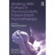 Working With Fathers in Psychoanalytic Parent-Infant Psychotherapy