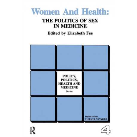 Women and Health: The Politics of Sex in Medicine