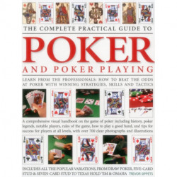 Complete Practical Guide to Poker and Poker Playing
