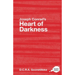Joseph Conrad's Heart of Darkness: A Routledge Study Guide