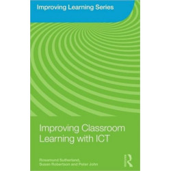 Improving Classroom Learning with ICT
