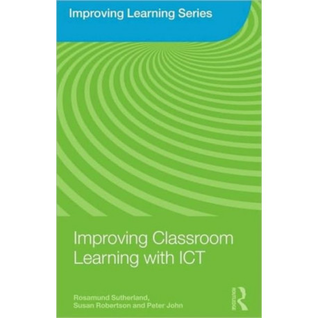 Improving Classroom Learning with ICT