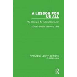 A Lesson For Us All: The Making of the National Curriculum