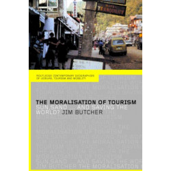 The Moralisation of Tourism: Sun, Sand... and Saving the World?