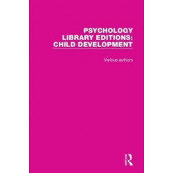 Psychology Library Editions: Child Development: 20 Volume Set