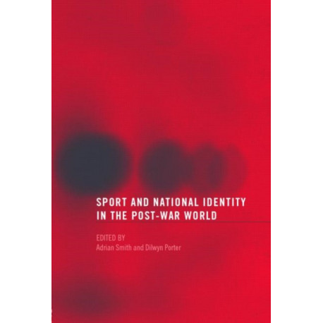 Sport and National Identity in the Post-War World