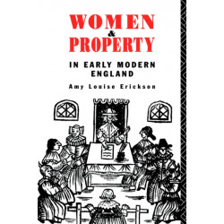 Women and Property: In Early Modern England