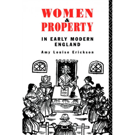 Women and Property: In Early Modern England