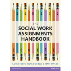 The Social Work Assignments Handbook: A Practical Guide for Students