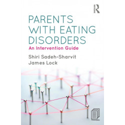 Parents with Eating Disorders: An Intervention Guide