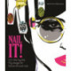 Nail It!: 100 step-by-step DIY designs for fashion-forward nails