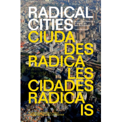 Radical Cities: Across Latin America in Search of a New Architecture