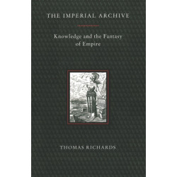 The Imperial Archive: Knowledge and the Fantasy of Empire