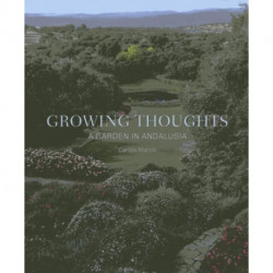 Growing Thoughts: A Garden in Andalusia