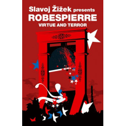 Virtue and Terror: Maximilien Robespierre