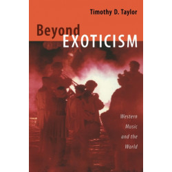 Beyond Exoticism: Western Music and the World
