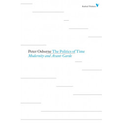 The Politics of Time: Modernity and Avant-Garde