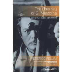 The Journey of G. Mastorna: The Film Fellini Didn't Make