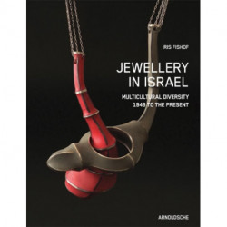 Jewellery in Israel: Multicultural Diversity 1948 to the Present