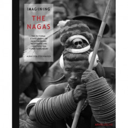 Imagining the Nagas: Pictorial Ethnography of Hans-Eberhard Kauffmann and Christoph von Furer-Haimendorf