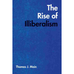 The Rise of Illiberalism