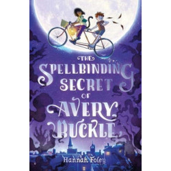 The Spellbinding Secret of Avery Buckle