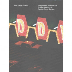 Las Vegas Studio: Images de l'archive de Robert Venturi et Denise Scott Brown