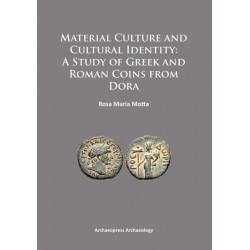 Material Culture and Cultural Identity: A Study of Greek and Roman Coins from Dora