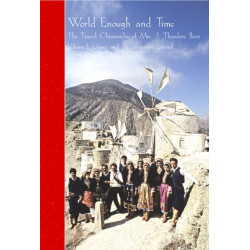 The Travel Chronicles of Mrs J. Theodore Bent. Volume I: Greece and the Levantine Littoral: Mabel Bent's diaries of 1883-1898, from the archive of the Joint Library of the Hellenic and Roman Societies, London