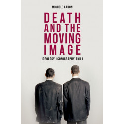 Death and the Moving Image: Ideology, Iconography and I