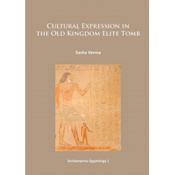 Cultural Expression in the Old Kingdom Elite Tomb