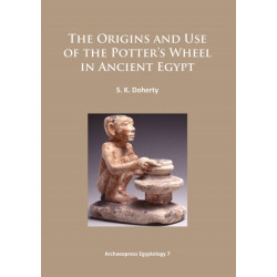 The Origins and Use of the Potter’s Wheel in Ancient Egypt