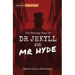 Essential Student Texts: The Strange Case of Dr Jekyll and Mr Hyde