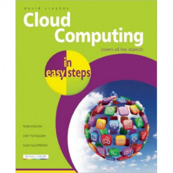 Cloud Computing in Easy Steps
